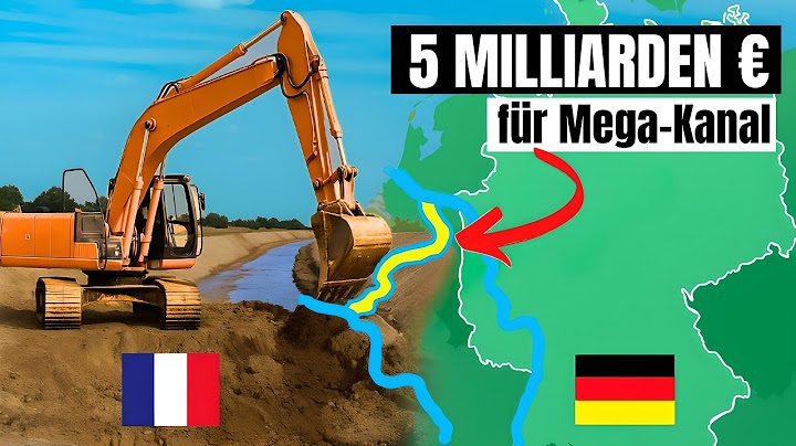 Frankreich baut einen 5-Milliarden-Euro-Kanal – nur um Deutschland zu erreichen?!