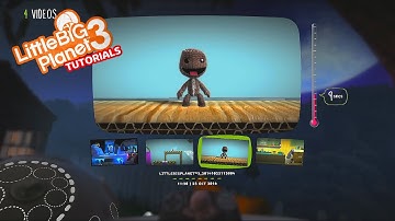 LittleBigPlanet 3 Adding a Trailer to Your Creation Tutorial