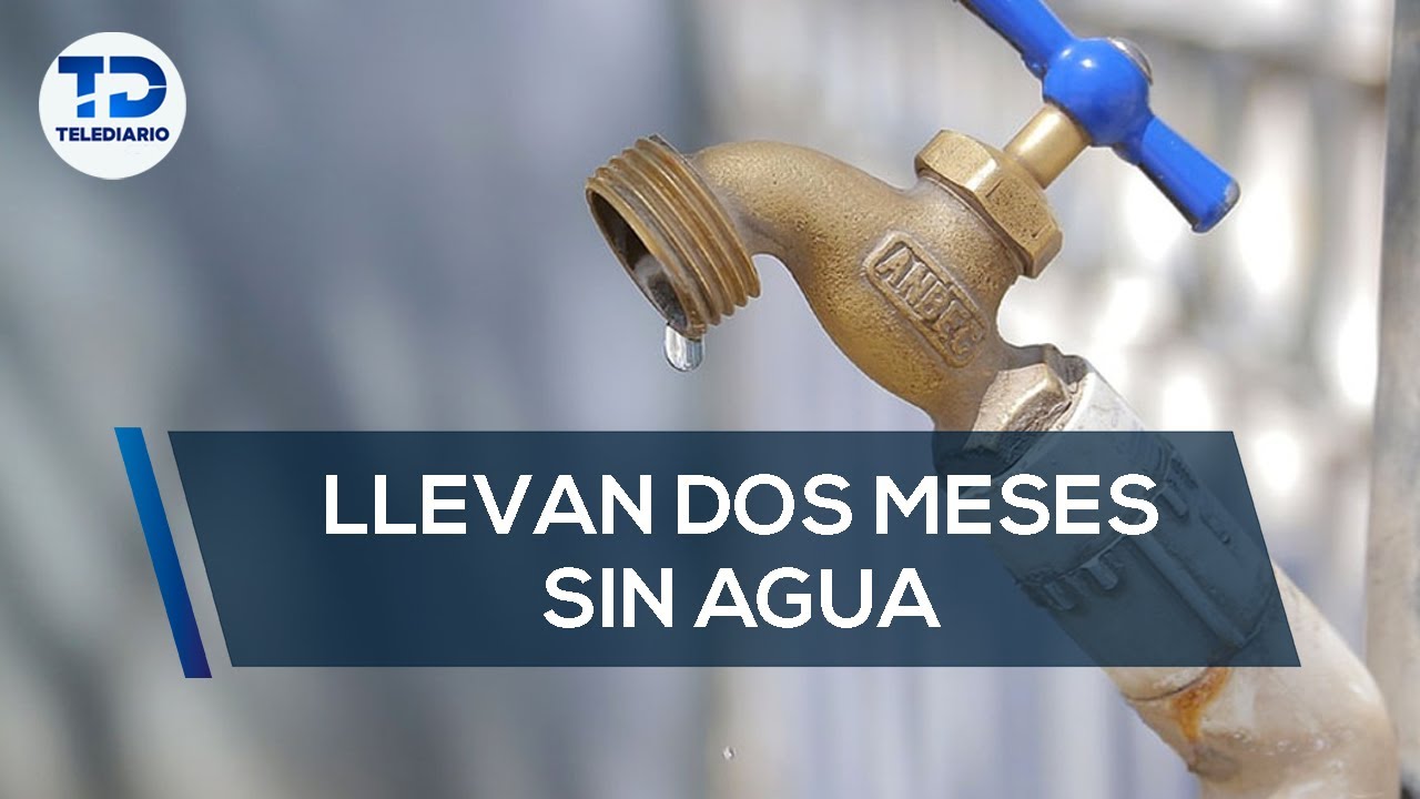 Ejido de La Laguna reporta tener cerca de dos meses sin agua - YouTube