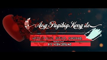 Ang Pag-ibig Kong Ito - Apollo One, ISTILO, Gagnab, Ft. Bei Wenceslao (Lyrics Video)