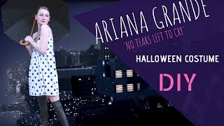 ARIANA GRANDE COSTUME | NO TEARS LEFT TO CRY | HALLOWEEN