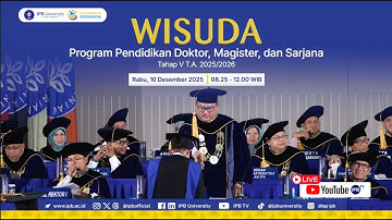 Wisuda IPB University Program Pendidikan Doktor, Magister, dan Sarjana Tahap V T.A. 2025/2026