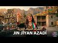 Jin Jîyan Azadî - Kurdish Music NEW