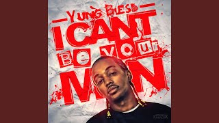 I Can't Be Your Man
