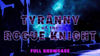 Tyranny of the Rogue Knight **Showcase** [UEFN] 8650-0245-6390