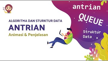 Animasi dan Penjelasan Konsep Antrian / QUEUE Bahasa Indonesia