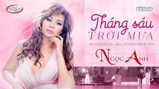 PBN 99 | Ngọc Anh - Tháng 6 Trời Mưa chords