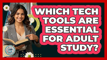 Which Tech Tools Are Essential For Adult Study? - Learn As An Adult
