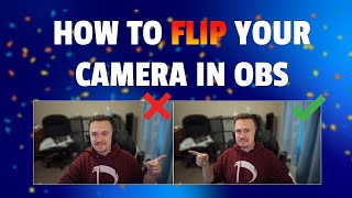 How To Flip Your Camera Horizontal FAST in OBS Studio in 39 Seconds