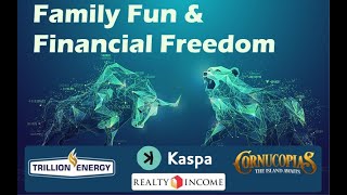 Investing with my 11yearold son: Trillion Energy, Reality Income, Kaspa and Cornucopias