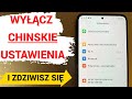 Wycz chinskie ustawienia w telefonie rozadowuj i spowalniaj telefon