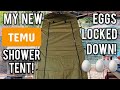 My New #TEMU shower tent! | Eggs Locked Down