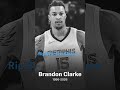 Rip #brandonclarke #baller