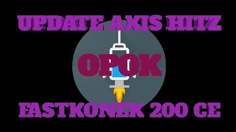 UPDATE Payload AXIS HITZ OPOK TKP JATIM-JATENG FULL SPEED