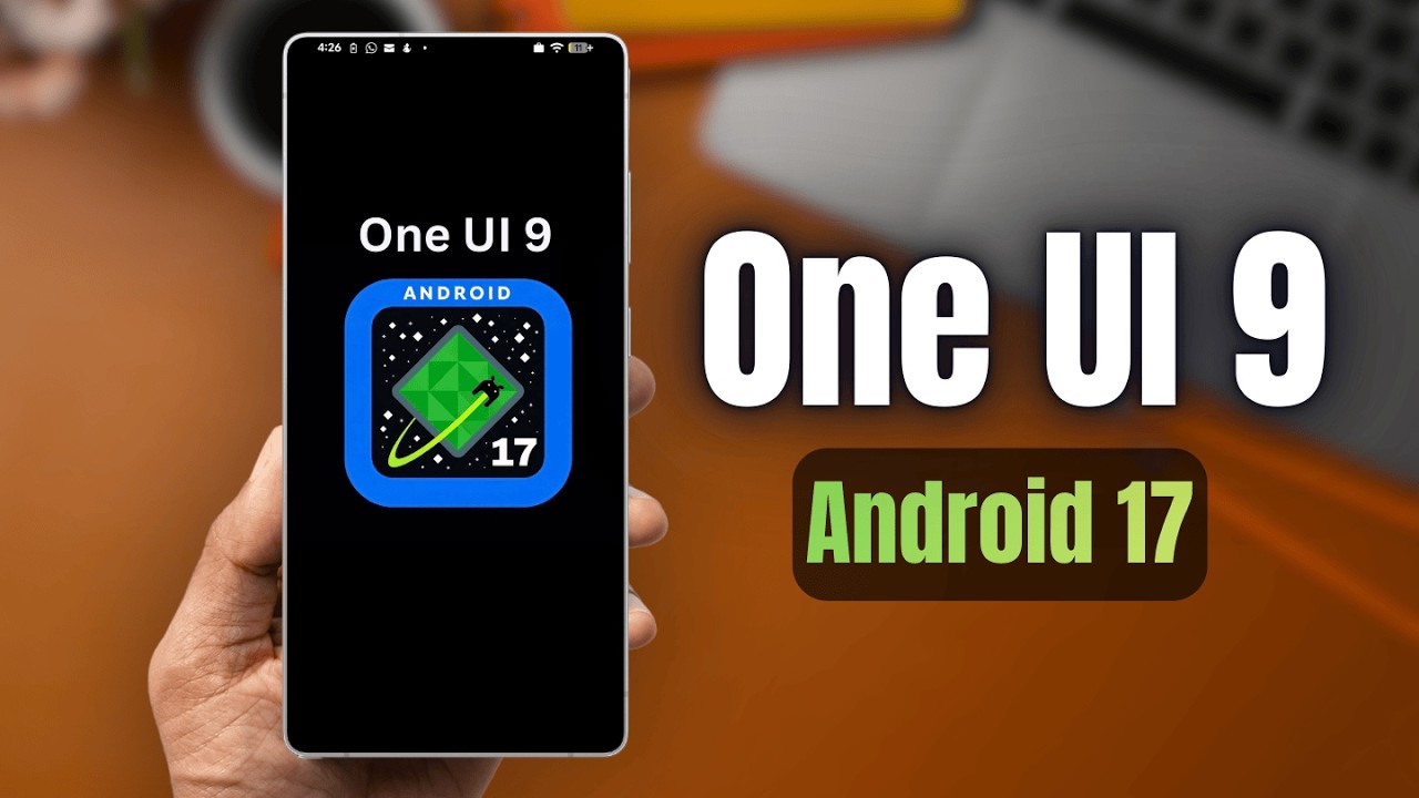 Samsung One UI 9 на базе Android 17 и ПРЕИМУЩЕСТВА предзаказа для серии Samsung S26!