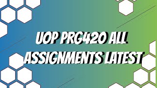 UOP PRG420 All Assignments Latest