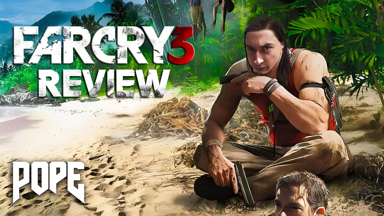POPE - FAR CRY 3 REVIEW