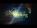 PEARL CENTER - Nightwalking(Official Music Video)