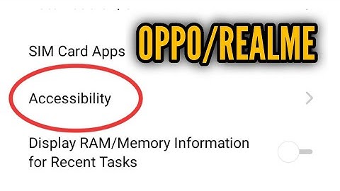 Oppo/Realme Accessibility Setting 2023
