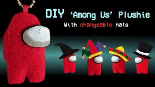 DIY 'AMONG US' Felt Keychain with 4 CHANGEABLE hats | + FREE Templates