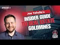 Joe Tafolla's Insider Guide to Real Estate Goldmines - EP 3