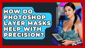 How Do Photoshop Layer Masks Help With Precision? - The Virtual Art Desk