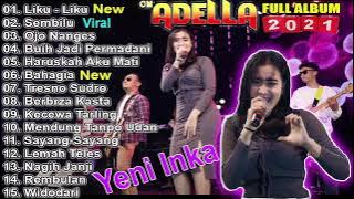 LIKA LIKU | SEMBILU - OM ADELLA  FULL ALBUM TERBAIK 2021 ~ TANPA IKLAN