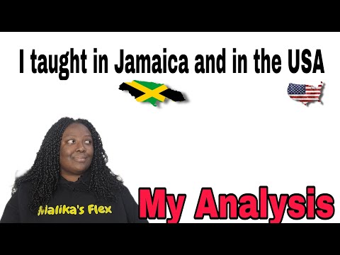 Better or Worse? Teaching in Jamaica VS USA|| Malika's Flex