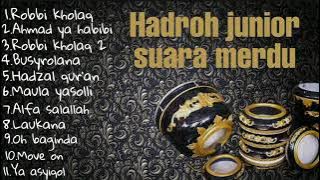HADROH JUNIOR suara merdu