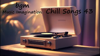 Chill Songs 43 | R & B Relaxing Music Peaceful  Lo-fi Study Work Soft Chill Vibes soft beats ...