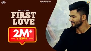 First Love Full Video - Preet Chak Latest Punjabi Songs 2017 New Punjabi Song 2017