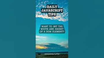 Getting the Width and Height of a DOM Element: JavaScript Techniques for Responsive Web Design