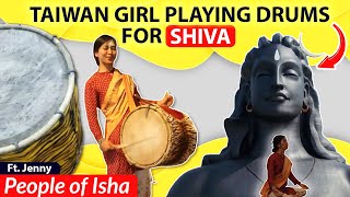 Taiwan Girl Plays Indian Drums for Lord Shiva! | Ft. Jenny from Taiwan | People of Isha Series