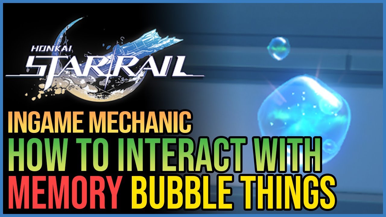 How to use the Memory Bubbles in Honkai: Star Rail