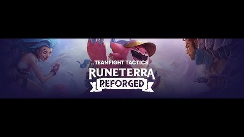 TFT Set 9: RUNETERRA REFORGED - Origins Quick Review
