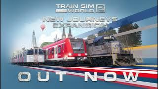 Train Sim World 2: New Journeys Expansion Out Now