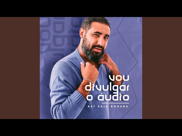 Raí Saia Rodada - Vou Divulgar o Áudio