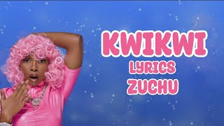 Zuchu - KwiKwi (Lyrics Video)