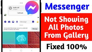 Fix Messenger All Photos Not Showing From Gallery | You've given Messenger access to selected photos screenshot 1