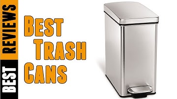 Top 8 Best Trash Cans 2020