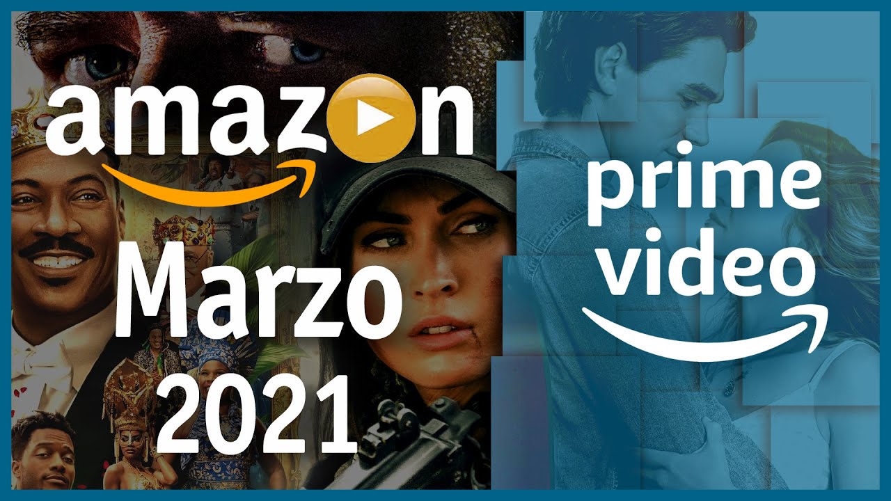 Estrenos Amazon Prime Video Marzo 2021 | Top Cinema - YouTube