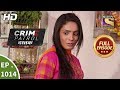 Crime Patrol Dastak - Ep 1014 - Full Episode - 8th April, 2019