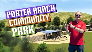 Sneak Peek Alert! Discover the new Porter Ranch Community Park