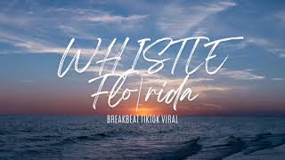 WHISTLE FLO RIDA BREAKBEAT MUSIK VIRAL TIKTOK Resimi