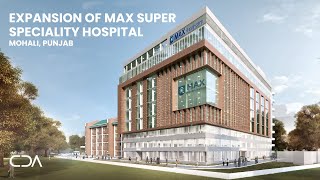 Expansion of Max Super Speciality Hospital, Mohali | Upcoming Project by CDA