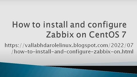 How to install and configure Zabbix on CentOS 7 and Agent on Centos7, Ubuntu18, Suse 15, windows2018