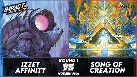Izzet Affinity VS Song of Creation [PAPER] | Modern FNM from IGC RD 1 | Magic: the Gathering