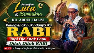 Terbaru ‼️ Pengajian Lucu dan Bermakna KH. ABDUL HALIM Di Bungur Sukodadi Lamongan Bikin Ketawa