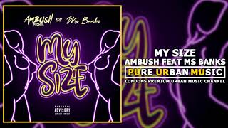 Ambush Feat Ms Banks - My Size