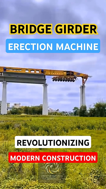 Bridge Girder Erection Machine: Revolutionizing Modern Elevated Bridge Construction